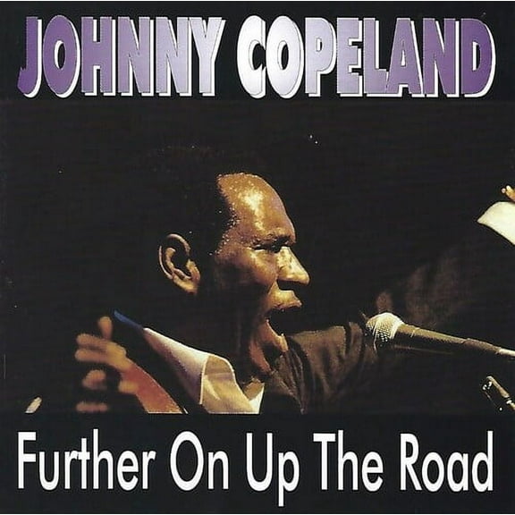 Johnny Copeland - Further on Up the Road - Music & Performance - CD