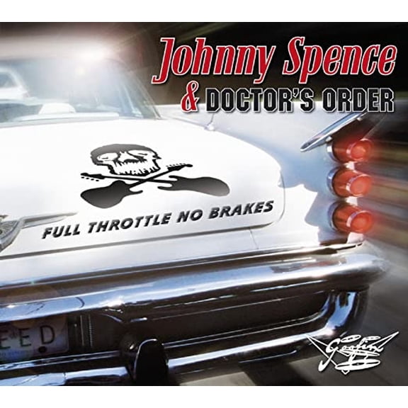 Johnny -& Doctor'S Order- Spence Full Throttle No Brake (CD)