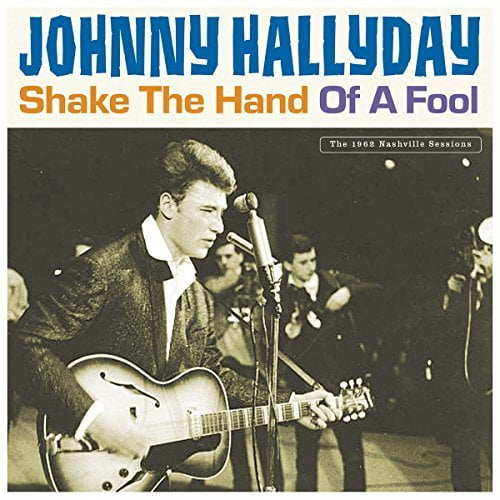 Johnny Hallyday - Shake The Hand Of A Fool - Music & Performance - Vinyl