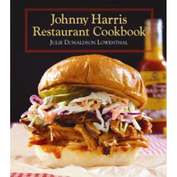 Pre-Owned Johnny Harris Restaurant Cookbook (Hardcover) 1455618969 9781455618965