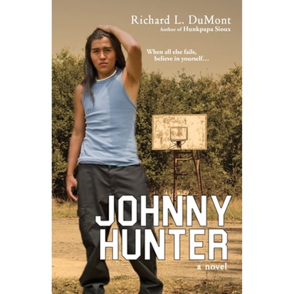 Pre-Owned Johnny Hunter (Paperback 9781947727250) by Richard L Dumont