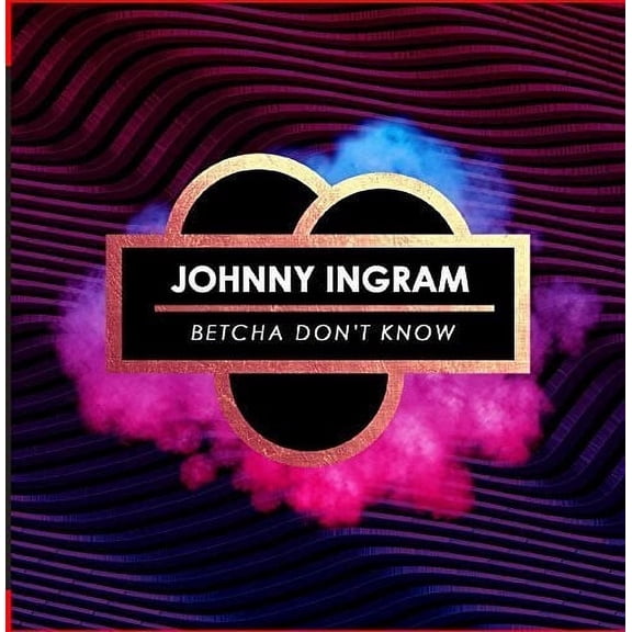 Johnny Ingram - Betcha Don't Know - Music & Performance - CD