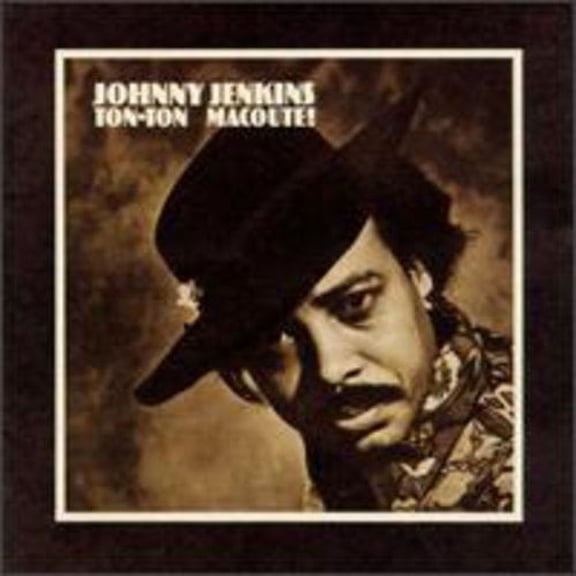 Johnny Jenkins - Ton-Ton MacOute - Music & Performance - CD