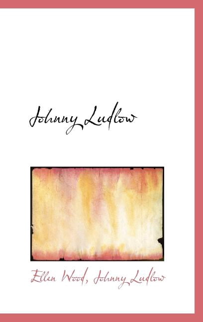 Johnny Ludlow (Hardcover)