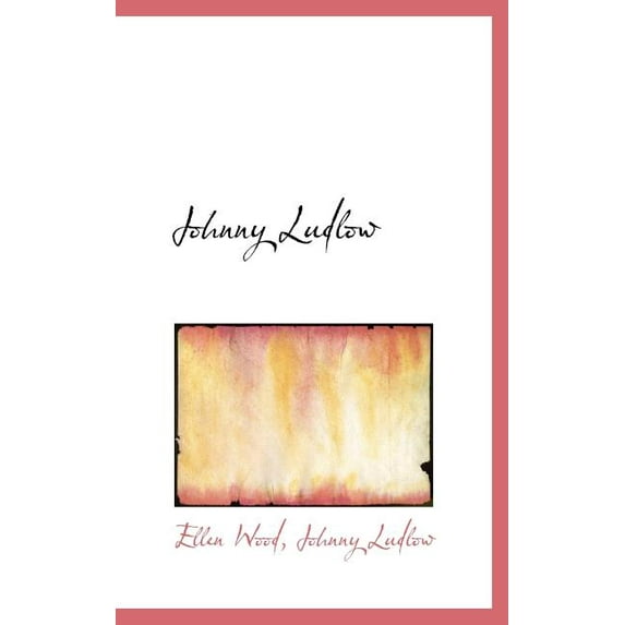 Johnny Ludlow (Hardcover)