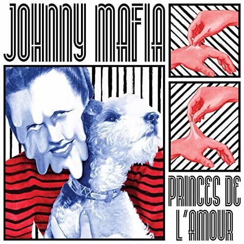 Johnny Mafia - Princes de L'amour - Music & Performance - Vinyl