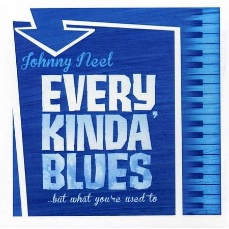 Johnny Neel - Every Kinda Blues - Blues - CD