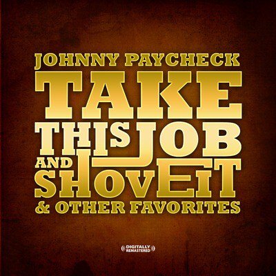 Johnny Paycheck - Take This Job and Shove It & Other Favorites - Music & Performance - CD