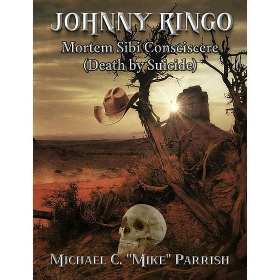 Johnny Ringo: Mortem Sibi Consciscere (Death by Suicide) (Paperback)