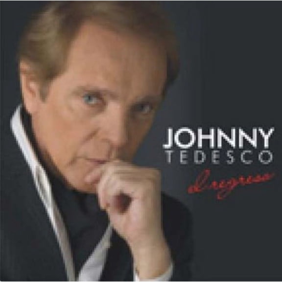 Johnny Tedesco - Regreso - Music & Performance - CD