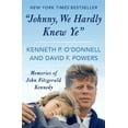 thumbnail image 1 of Johnny, We Hardly Knew Ye: Memories of John Fitzgerald Kennedy, (Paperback), 1 of 1