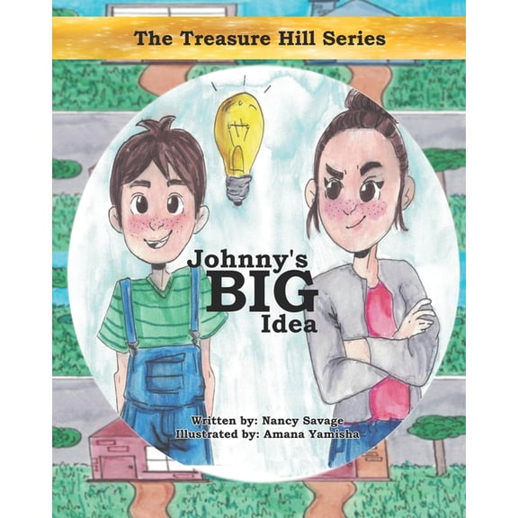 The Treasure Hill Series: Children's Sto Johnny's Big Idea, Book 100, (Paperback)