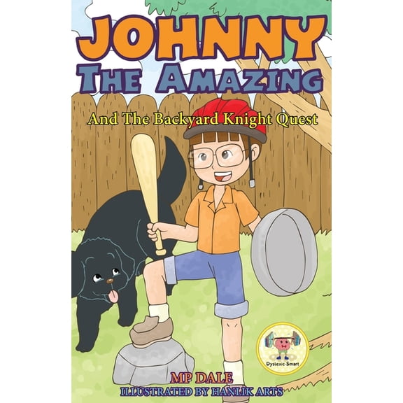 Johnny the Amazing Johnny the Amazing and The Backyard Knight Quest, Book 1, (Paperback)