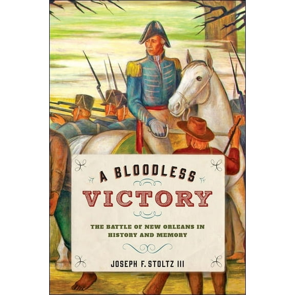 Johns Hopkins Books on the War of 1812: A Bloodless Victory (Hardcover)