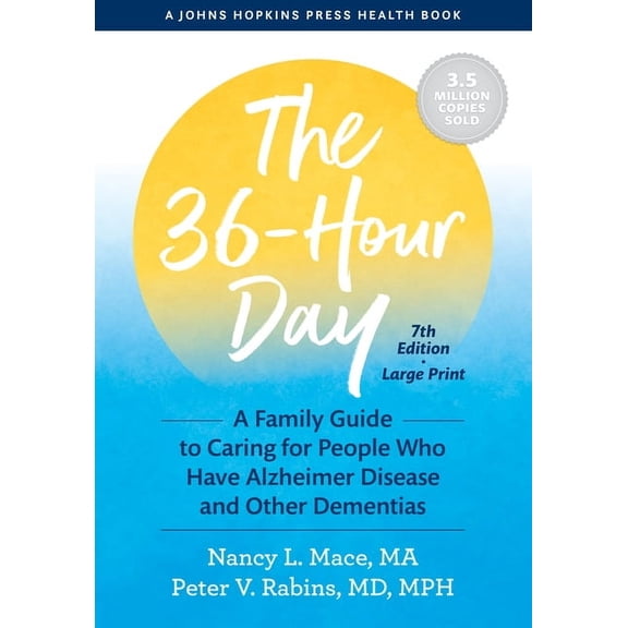 Pre-Owned Johns Hopkins Press Health Books (Paperb The 36-Hour Day: A Family Guide to Caring for People Who Have Alzheimer Disease and Other Dementias, (Paperback)