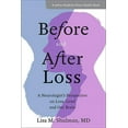thumbnail image 1 of Johns Hopkins Press Health Books (Paperb Before and After Loss: A Neurologist's Perspective on Loss, Grief, and Our Brain, (Paperback), 1 of 1
