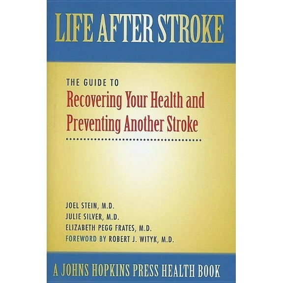 Johns Hopkins Press Health Books (Paperb Life After Stroke, (Hardcover)