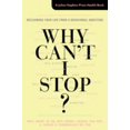 thumbnail image 1 of Pre-Owned Why Can't I Stop?: Reclaiming Your Life from a Behavioral Addiction (Paperback) 1421419661 9781421419664, 1 of 1
