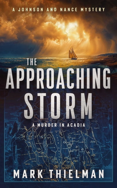 Johnson and Nance Mysteries The Approaching Storm: A Murder in Acadia, Book 4, (Paperback)