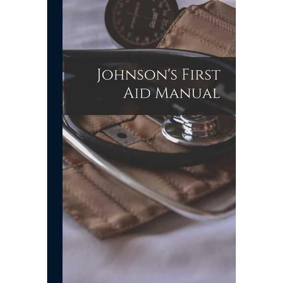 Johnson's First Aid Manual, (Paperback)