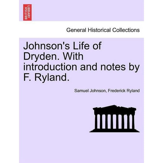 Johnson's Life of Dryden. with Introduction and Notes by F. Ryland., (Paperback)