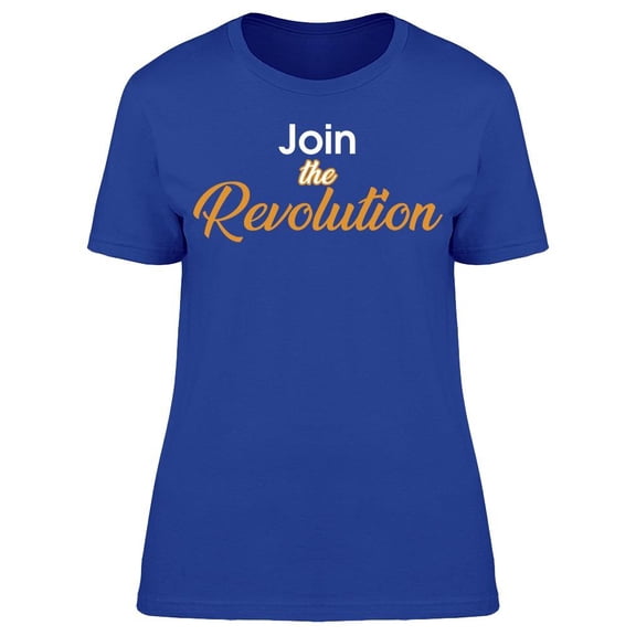 Join The Revolution  T-Shirt Women -Image by Shutterstock, Female 3X-Large