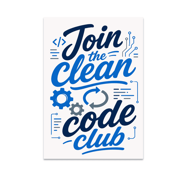 Join the Clean Code Club - Coding Enthusiast - 13x19 Poster Print
