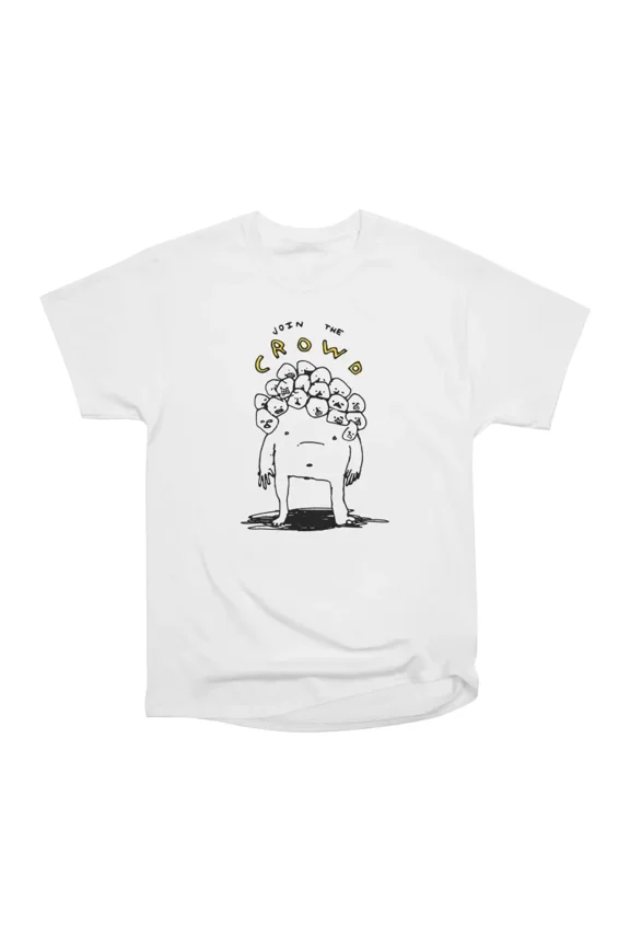 Join the Crowd T-Shirt Tee Gift For Him Merch For Her Apparel For Friend