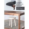 thumbnail image 1 of Joinery, Joists and Gender: A History of Woodworking for the 21st Century, (Paperback), 1 of 1