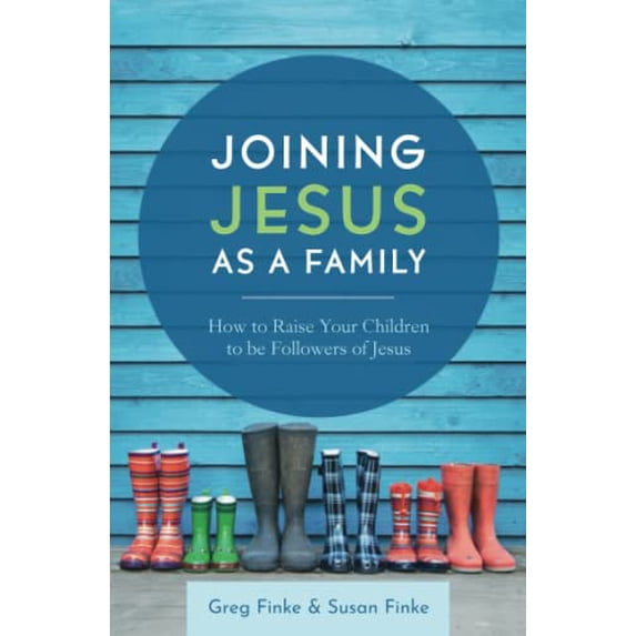 Pre-Owned Joining Jesus as a Family: How to Raise Your Children to be Followers of Jesus Paperback
