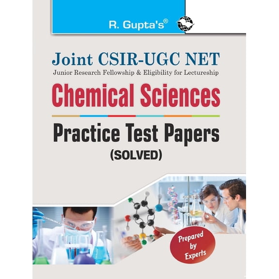 Joint CSIRUGC NET: Chemical Sciences Practice Test Papers (Solved), (Paperback)