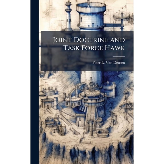 Joint Doctrine and Task Force Hawk, (Hardcover)