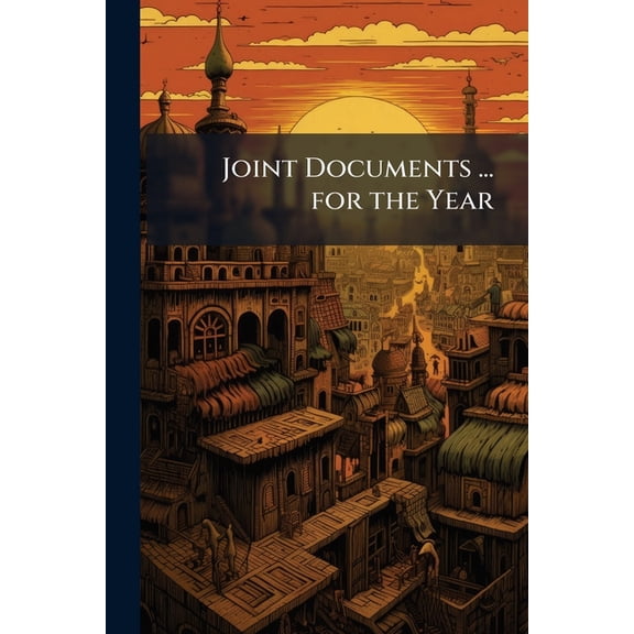 Joint Documents ... for the Year (Paperback)