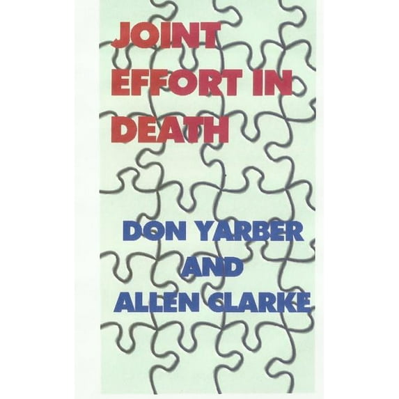 Joint Effort in Death (Paperback) by Allen Clarke, Don Yarber