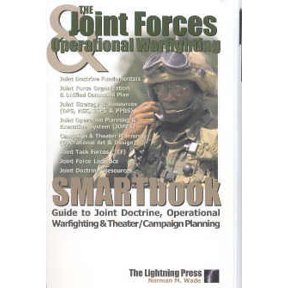 Pre-Owned Joint Forces and Operational Warfighting Smartbook : Guide to Joint Doctrine, Operational Warfighting and Theater/Campaign Planning, 9780974248608, 0974248606, Paperback,