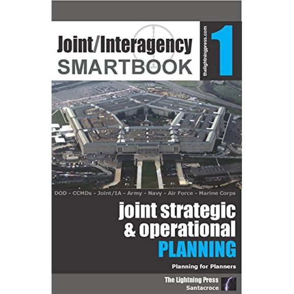Pre-Owned Joint-Interagency SMARTbook 1 - Joint Strategic & Operational Planning by Michael A. Santacroce (2015-05-04) Paperback