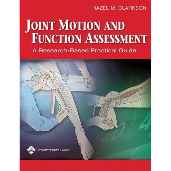 Joint Motion and Function Assessment: A Research-Based Practical Guide