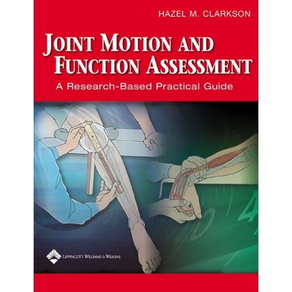 Pre-Owned Joint Motion and Function Assessment: A Research-Based Practical Guide, 9780781740616, 0781740614, Paperback, 1 edition