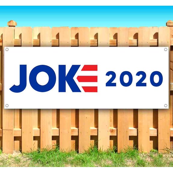 Joke 2020 Alternate Customizable 13 oz Banner Heavy-Duty Vinyl Single-Sided With Metal Grommets