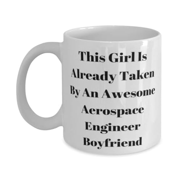 Joke Aerospace engineer Gifts, This Girl Is Already Taken By An, Brilliant Birthday 11oz Mug For Colleagues From Boss, Jobspecific gifts, Gifts for people in the medical field