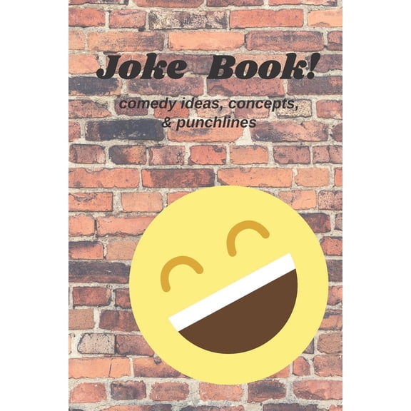 Joke Book!: Comedy concepts, ideas & punchlines, (Paperback)