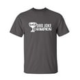 thumbnail image 1 of Joke Champion Sarcastic Humor Graphic Novelty Super Soft Ring Spun Funny T Shirt, 1 of 3