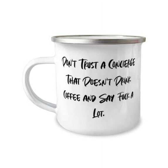 Joke Concierge 12oz Camper Mug, Don't Trust a Concierge That Doesn't Drink, Present For Friends, Unique Gifts From Friends, Concierge birthday gift ideas, Unique concierge birthday gifts, Personalized