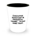 thumbnail image 1 of Joke Executive assistant, Executive Assistant in Progress. Loading.please hang tight, Executive assistant Shot Glass From Boss, 1 of 1