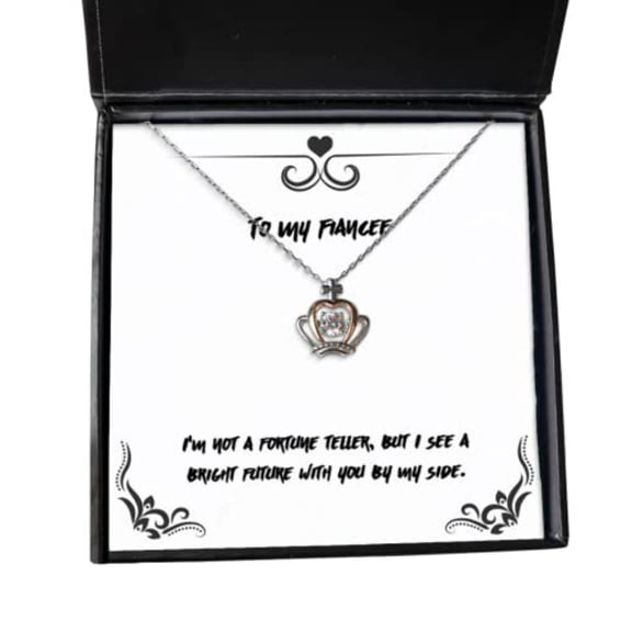Joke Fiancee Gifts, I'm not a Fortune Teller, but I See a Bright Future with, Inspire Holiday Crown Pendant Necklace Gifts for, Engagement Gifts, Bridal Shower Gifts, Wedding Gifts, Bride Gifts,