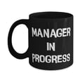 thumbnail image 1 of Joke Manager 15oz Mug, Manager in Progress, Gifts For Coworkers, Present From Friends, Cup For Manager, 1 of 5
