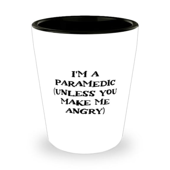 Joke Paramedic Shot Glass, I'm a Paramedic (unless you make me), Epic Gifts for Coworkers from Team Leader, Birthday Unique Gifts, Gift ideas for her, Gift ideas for him, Gift ideas for, Christmas