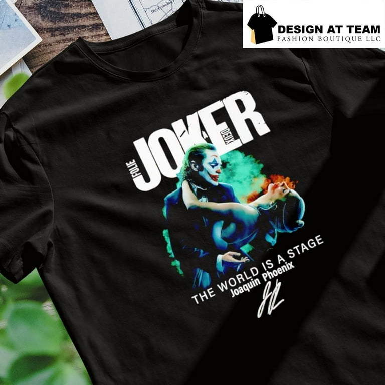 Joker Folie A Deux The World Is A Stage Joaquin Phoenix signature shirt Walmart