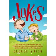 Jokes Funny Jokes and Puns for Adults and Kids Knock Knock Jokes, Christmas Jokes, Bar Jokes, Paperback by George Smith