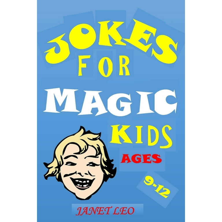 Jokes for Magic Kids Ages 9 12 Funny Jokes for Kids Try Not to Laugh Challenge for Boys Girls Children Ages 3 4 5 6 7 8 9 12 14 Teens Humour Holiday Walmart